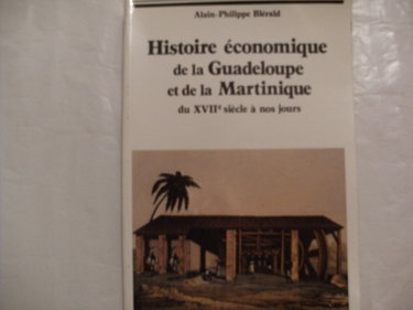 Couverture de Histoire économique de la Guadeloupe et de la Martinique : du XVIIe siècle à nos jours