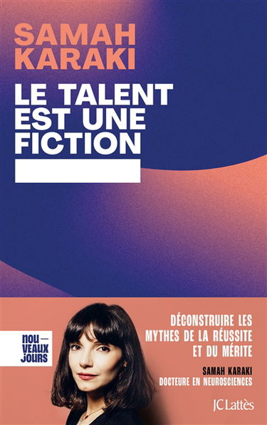 Le talent est une fiction : déconstruire les mythes de la réussite et du mérite