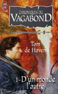 Chroniques du vagabond. Vol. 1. D'un monde l'autre