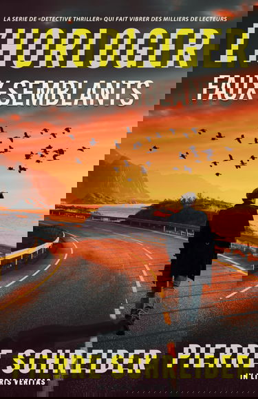 Faux-Semblants: une enquête de l'horloger (thriller policier)