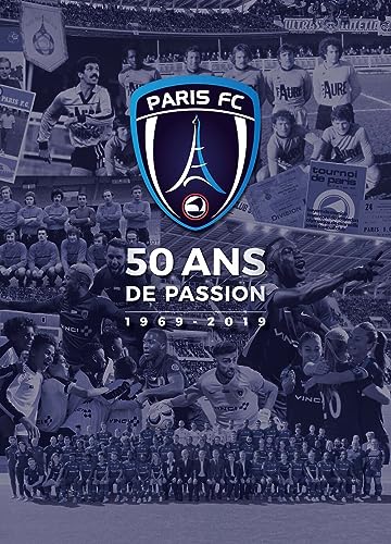Paris FC 50 ans de Passion : 1969-2019