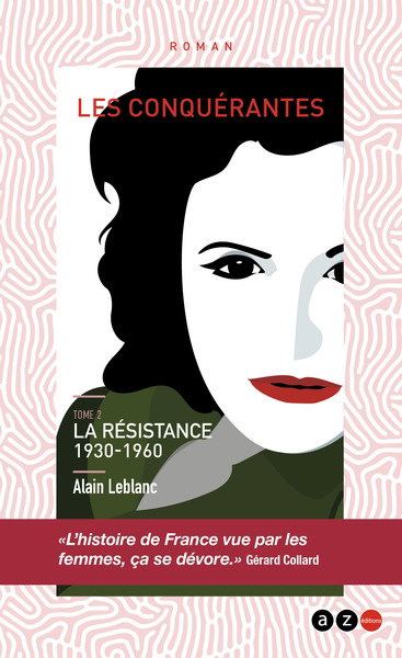 Les conquérantes. Vol. 2. La résistance : 1930-1960