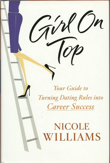 Couverture de Girl on Top: Your Guide to Turning Dating Rules into Career Success