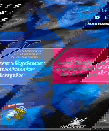 Vivre l'espace, construire le temps