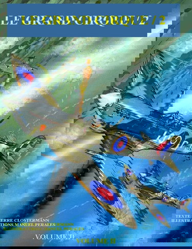 Le Grand Cirque Vol.2: Histoire en BD du célèbre as de la chasse Pierre Clostermann