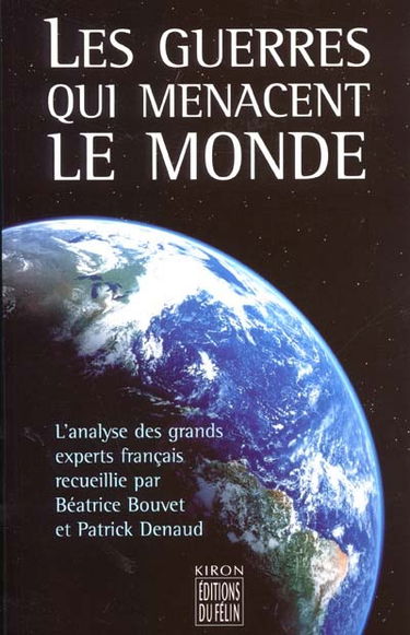 Les guerres qui menacent le monde : l'analyse des grands experts français