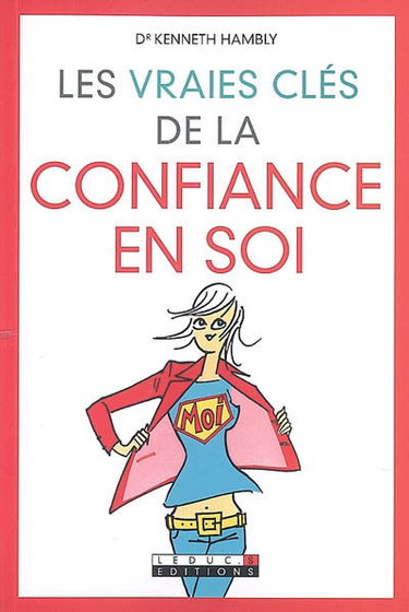 Les vraies clés de la confiance en soi