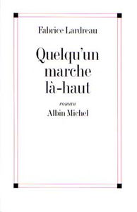 Quelqu'un marche là-haut
