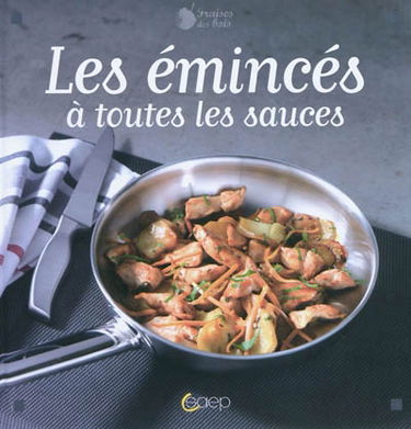 Les émincés à toutes les sauces