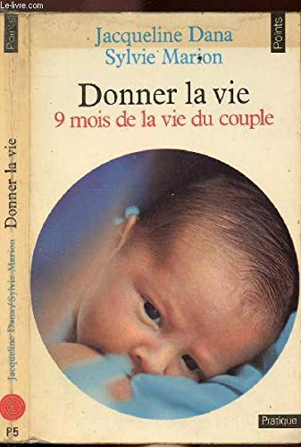 Donner la vie : 9 mois de la vie du couple