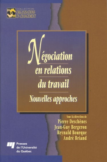 Négociation en relations du travail : nouvelles approches