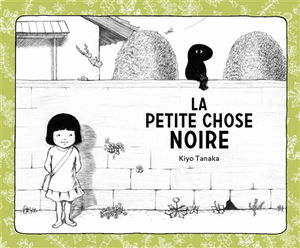 La petite chose noire