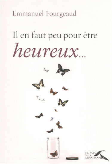 Il en faut peu pour être heureux