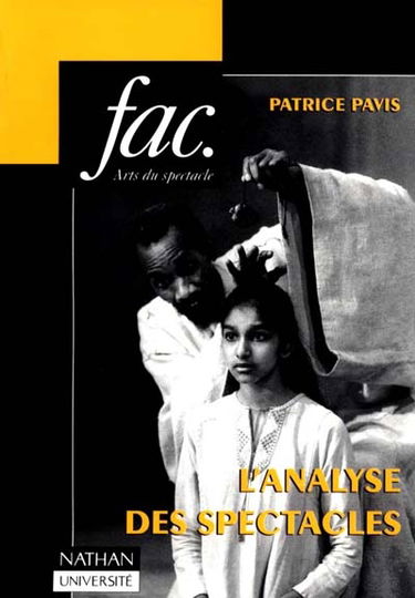 L'analyse des spectacles : théâtre, mime, danse, danse-théâtre, cinéma