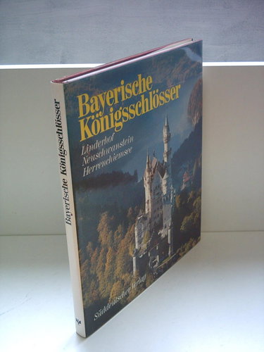 Couverture de Bayerische Konigsschlosser: Linderhof, Neuschwanstein, Herrenchiemsee