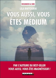 Vous aussi, vous êtes médium