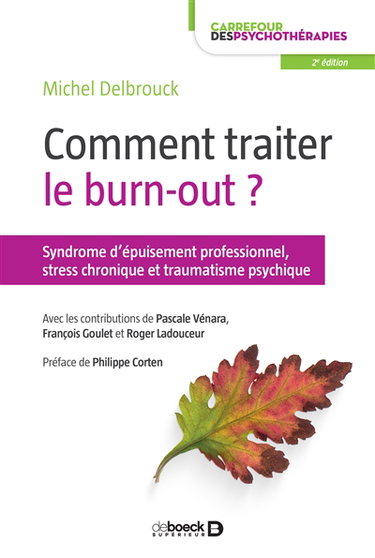 Couverture de Comment traiter le burn-out ? : syndrome d'épuisement professionnel, stress chronique et traumatisme psychique