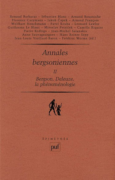 Annales bergsoniennes. Vol. 2. Bergson, Deleuze, la phénoménologie