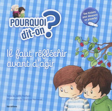 Il faut réfléchir avant d'agir