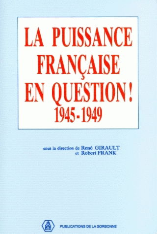 La puissance française en question : 1945-1949