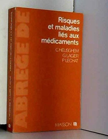 Abrégé des risques et maladies liés aux médicaments : Pharmacovigilance pratique