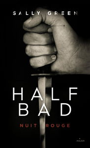 Half bad. Vol. 2. Nuit rouge