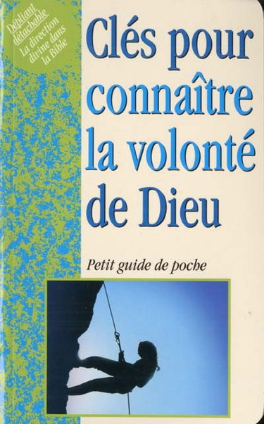Clés pour connaître la volonté de Dieu
