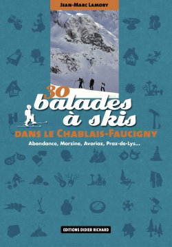 Couverture de 30 balades à skis dans le Chablais-Faucigny : Abondance, Morzine, Avoriaz, Praz-de-Lys... par Jean-Marc Lamory