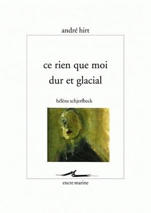 Couverture de Ce rien que moi dur et glacial : Hélène Schjerfbeck