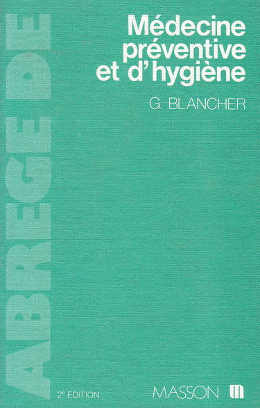 Abrégé de médecine préventive et d'hygiène