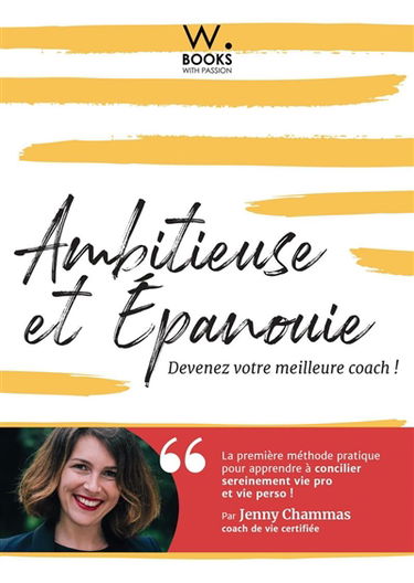 Ambitieuse et épanouie : devenez votre meilleure coach !
