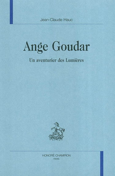Ange Goudar, un aventurier des Lumières