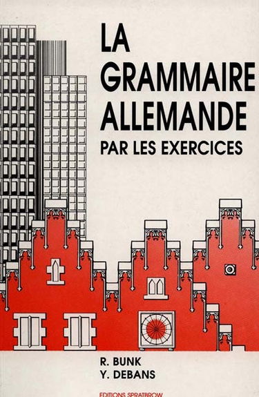 La grammaire allemande par les exercices