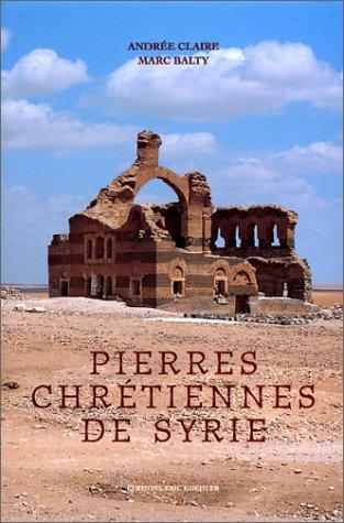 Pierres chrétiennes de Syrie