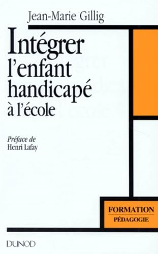 Intégrer l'enfant handicapé à l'école