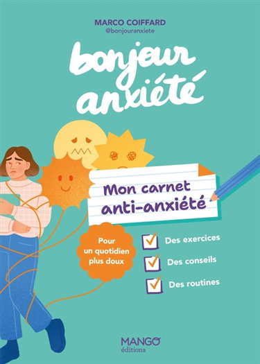 Couverture de Bonjour anxiété : mon carnet anti-anxiété : pour un quotidien plus doux