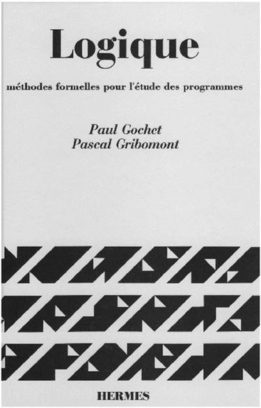 Logique. Vol. 2. Méthodes formelles pour l'étude des programmes