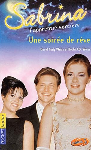 Sabrina, l'apprentie sorcière. Vol. 17. Une soirée de rêve