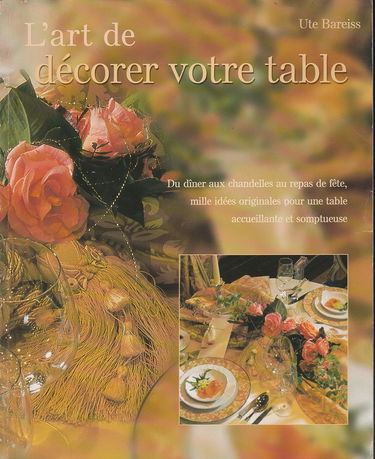 L'Art De Decorer Votre Table