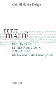 Petit traité des finesses et des nouveaux tourments de la langue française