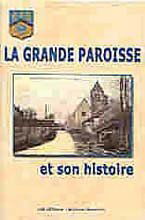 La Grande-Paroisse et son histoire