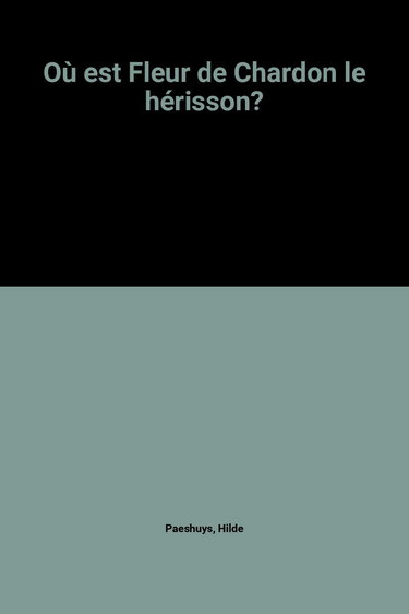 Coucou, cherche avec nous! Où est Fleur de chardon?