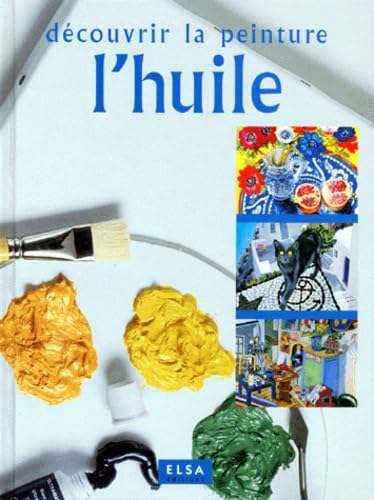 Découvrir la peinture à l'huile