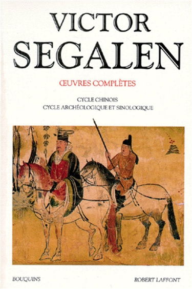 Oeuvres complètes. Vol. 2. Cycle chinois, cycle archéologique et sinologique