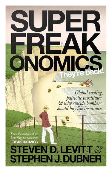 Couverture de Superfreakonomics: Global Cooling, Patriotic Prostitutes and Why Suicide Bombers Should Buy Life Insurance