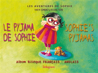 Les aventures de Sophie. Le pyjama de Sophie. Sophie's pyjamas