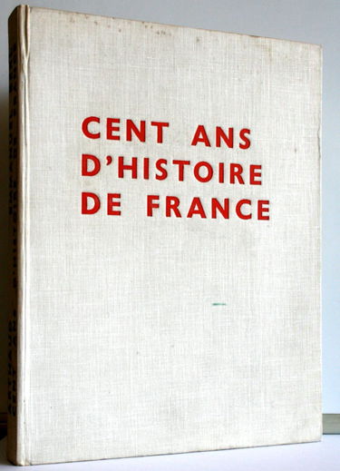Cent ans d'histoire de France