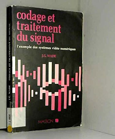 Codage et traitement du signal : l'exemple des systèmes vidéo numériques