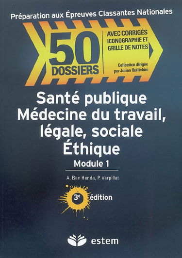 Santé publique, médecine du travail, légale, sociale, éthique : module 1