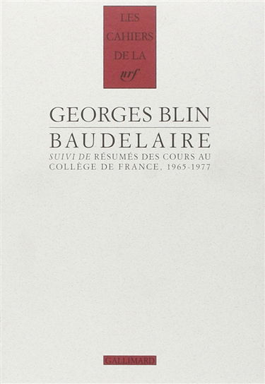 Baudelaire. Résumés des cours au Collège de France : 1965-1977